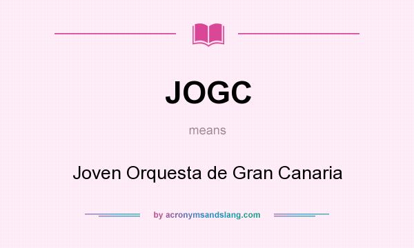 What does JOGC mean? It stands for Joven Orquesta de Gran Canaria
