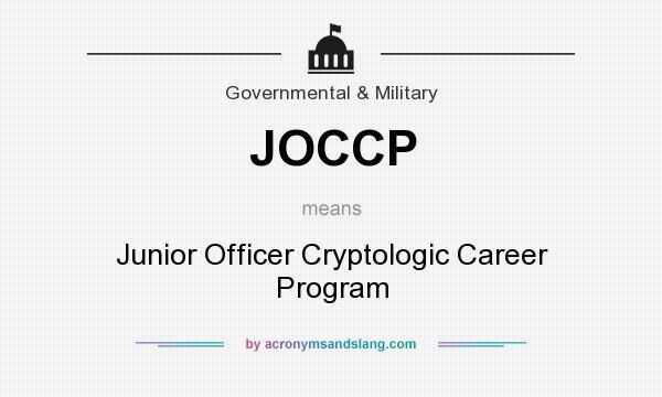 What does JOCCP mean? It stands for Junior Officer Cryptologic Career Program