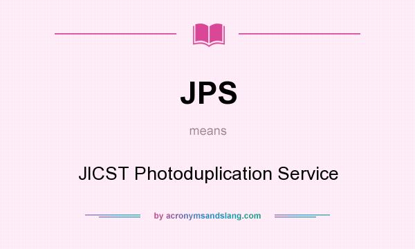 What does JPS mean? It stands for JICST Photoduplication Service