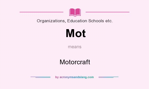 What does Mot mean? It stands for Motorcraft