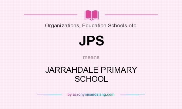 What does JPS mean? It stands for JARRAHDALE PRIMARY SCHOOL