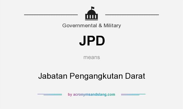 What does JPD mean? It stands for Jabatan Pengangkutan Darat