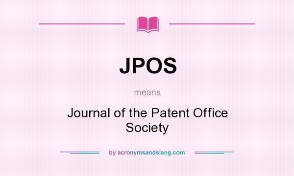 What does JPOS mean? It stands for Journal of the Patent Office Society