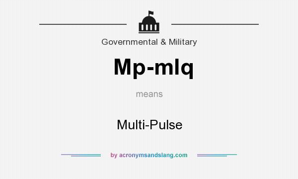 What does Mp-mlq mean? It stands for Multi-Pulse