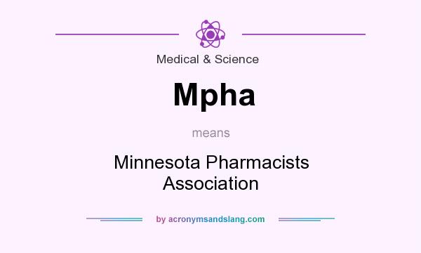 What does Mpha mean? It stands for Minnesota Pharmacists Association