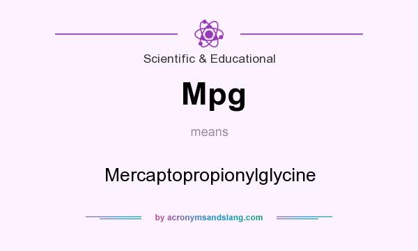 What does Mpg mean? It stands for Mercaptopropionylglycine