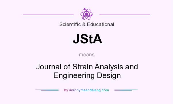 What does JStA mean? It stands for Journal of Strain Analysis and Engineering Design