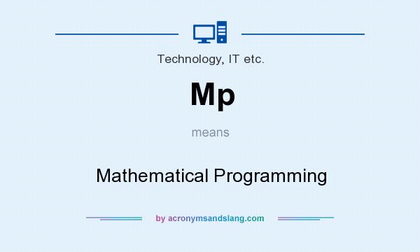 What does Mp mean? It stands for Mathematical Programming