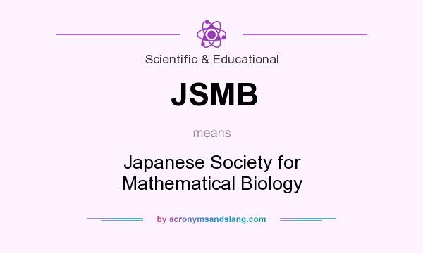 What does JSMB mean? It stands for Japanese Society for Mathematical Biology