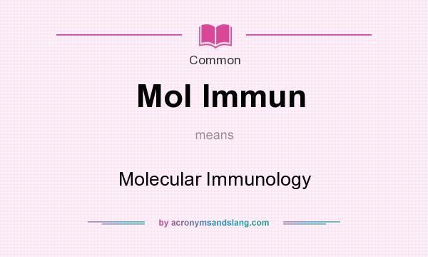 What does Mol Immun mean? It stands for Molecular Immunology