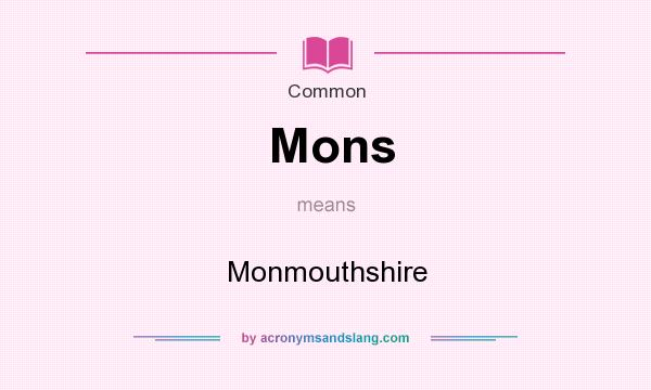 What does Mons mean? It stands for Monmouthshire
