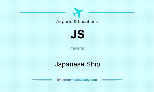 What does JS mean? It stands for Japanese Ship
