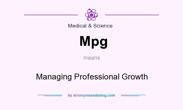 What does Mpg mean? It stands for Managing Professional Growth