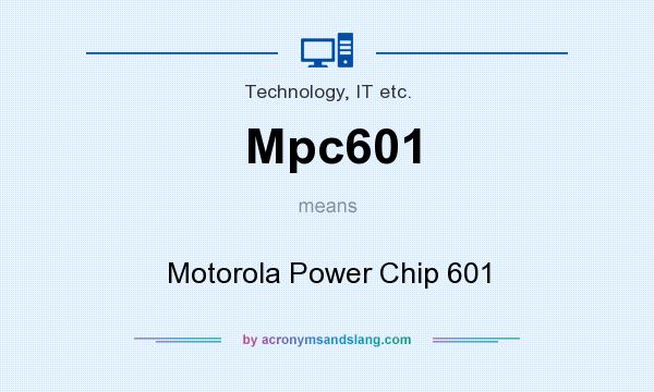 What does Mpc601 mean? It stands for Motorola Power Chip 601