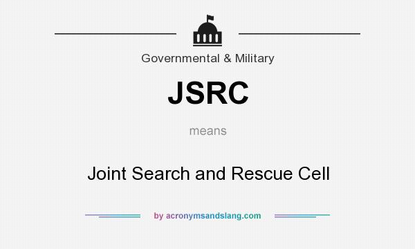 What does JSRC mean? It stands for Joint Search and Rescue Cell