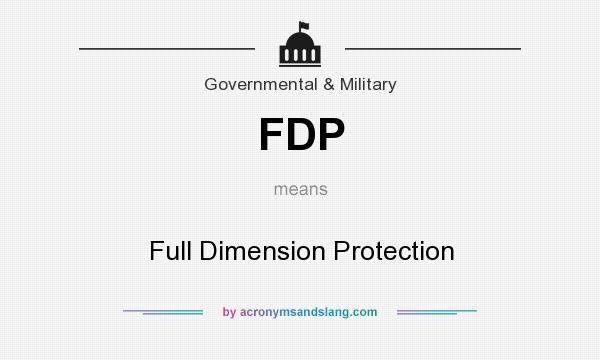 What does FDP mean? It stands for Full Dimension Protection