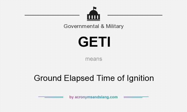 What does GETI mean? It stands for Ground Elapsed Time of Ignition