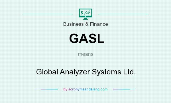 What does GASL mean? It stands for Global Analyzer Systems Ltd.