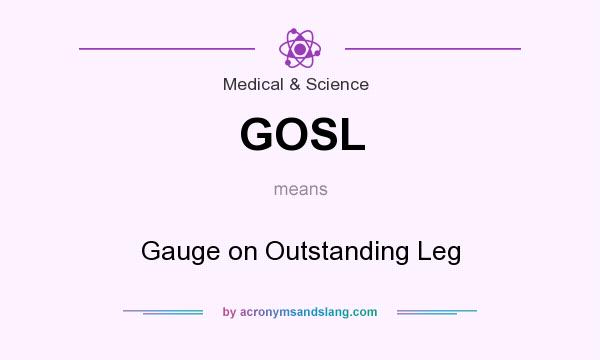 What does GOSL mean? It stands for Gauge on Outstanding Leg