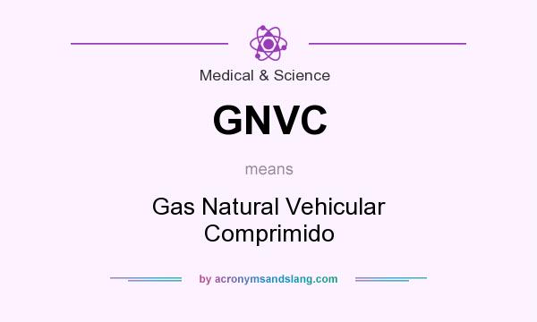 What does GNVC mean? It stands for Gas Natural Vehicular Comprimido