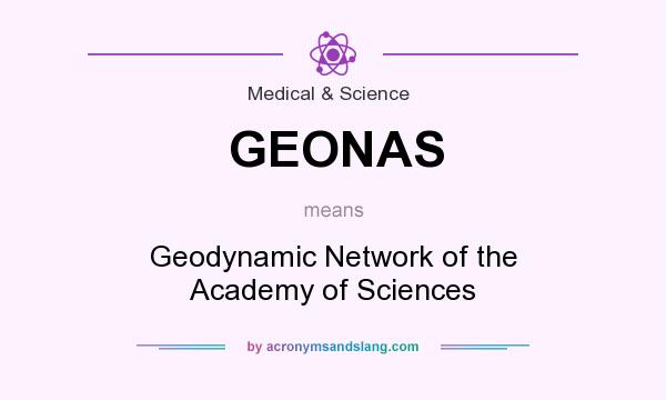 What does GEONAS mean? It stands for Geodynamic Network of the Academy of Sciences