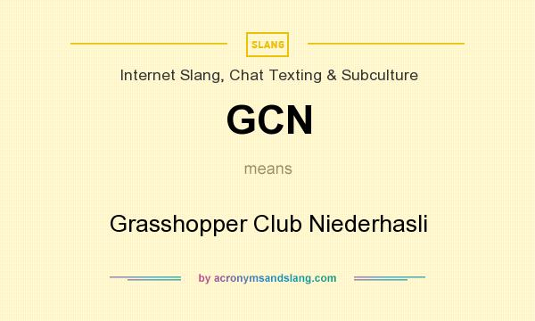 What does GCN mean? It stands for Grasshopper Club Niederhasli