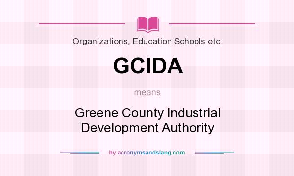 What does GCIDA mean? It stands for Greene County Industrial Development Authority