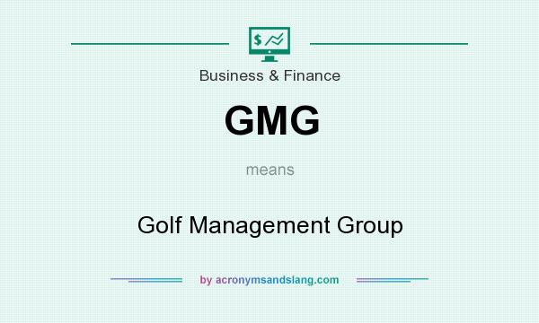 What does GMG mean? It stands for Golf Management Group