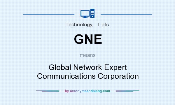 What does GNE mean? It stands for Global Network Expert Communications Corporation