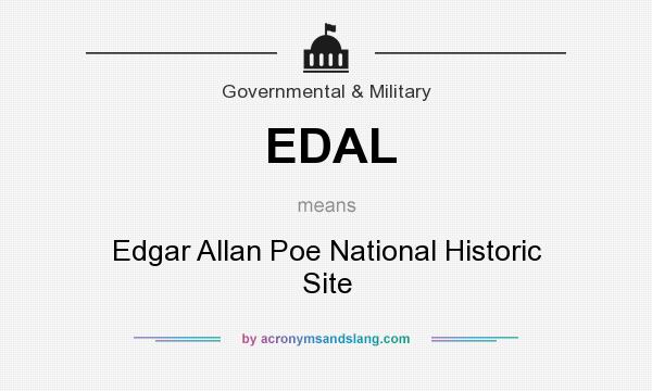 What does EDAL mean? It stands for Edgar Allan Poe National Historic Site