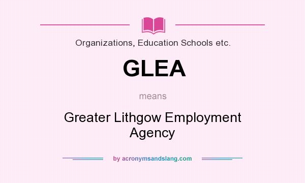 What does GLEA mean? It stands for Greater Lithgow Employment Agency