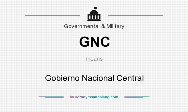 What does GNC mean? It stands for Gobierno Nacional Central