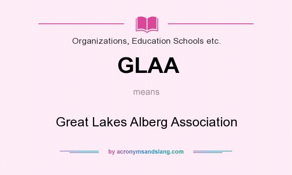 What does GLAA mean? It stands for Great Lakes Alberg Association