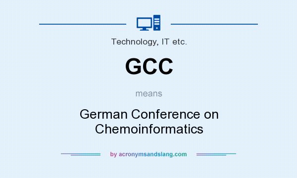 What does GCC mean? It stands for German Conference on Chemoinformatics