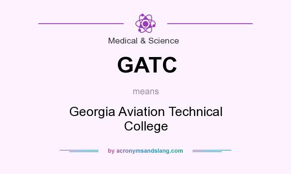 What does GATC mean? It stands for Georgia Aviation Technical College