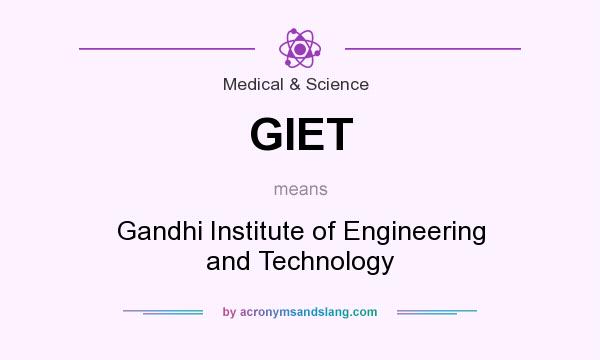 What does GIET mean? It stands for Gandhi Institute of Engineering and Technology