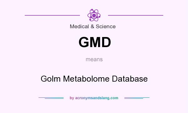 What does GMD mean? It stands for Golm Metabolome Database