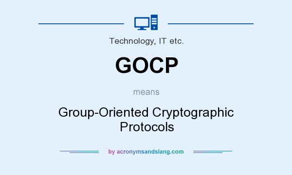 What does GOCP mean? It stands for Group-Oriented Cryptographic Protocols