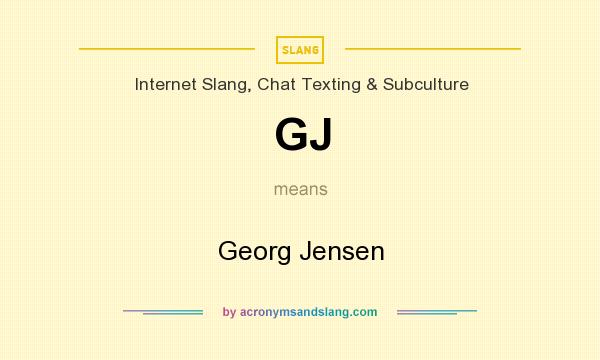 What does GJ mean? It stands for Georg Jensen