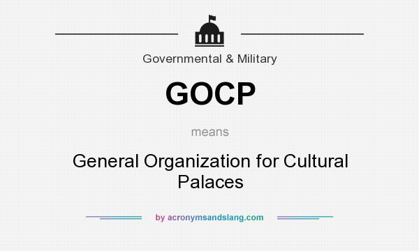 What does GOCP mean? It stands for General Organization for Cultural Palaces
