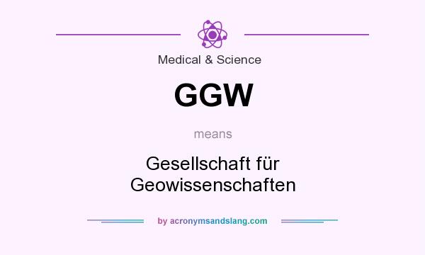 What does GGW mean? It stands for Gesellschaft für Geowissenschaften