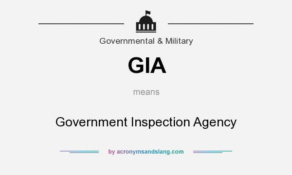 What does GIA mean? It stands for Government Inspection Agency