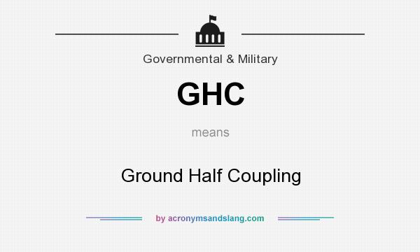 What does GHC mean? It stands for Ground Half Coupling