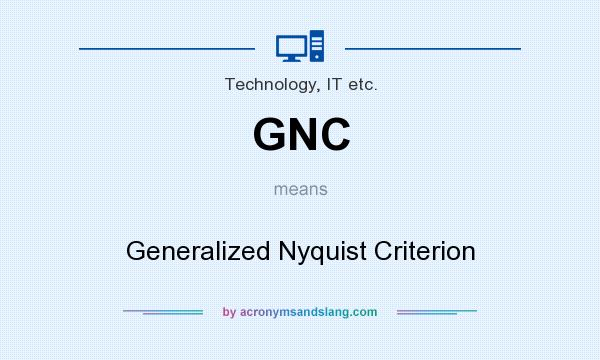What does GNC mean? It stands for Generalized Nyquist Criterion