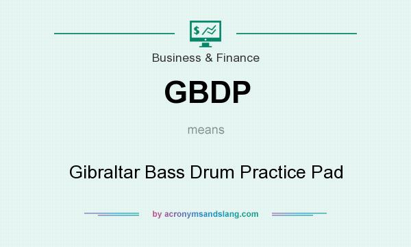 What does GBDP mean? It stands for Gibraltar Bass Drum Practice Pad