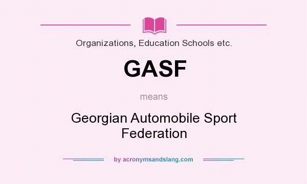 What does GASF mean? It stands for Georgian Automobile Sport Federation