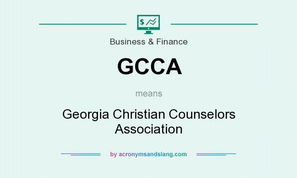 What does GCCA mean? It stands for Georgia Christian Counselors Association