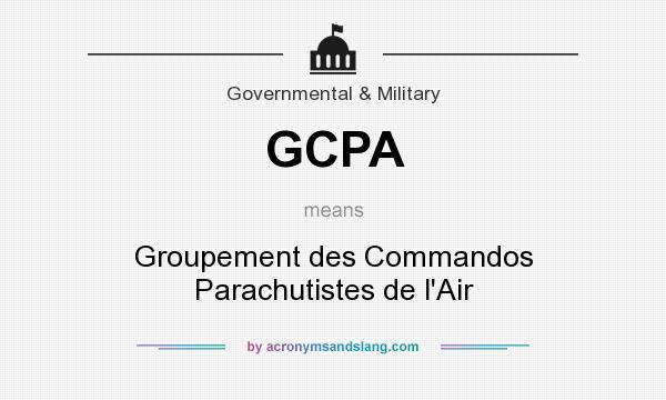 What does GCPA mean? It stands for Groupement des Commandos Parachutistes de l`Air