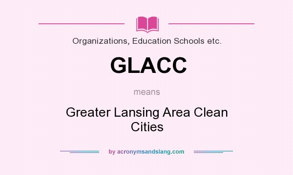 What does GLACC mean? It stands for Greater Lansing Area Clean Cities