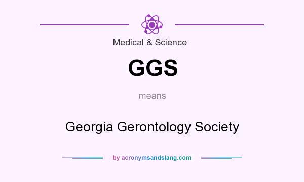 What does GGS mean? It stands for Georgia Gerontology Society